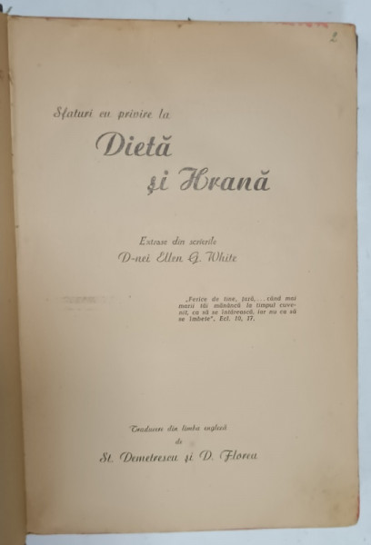 SFATURI CU PRIVIRE LA DIETA SI HRANA , EXTRAS DIN SCRIERILE D- NEI ELLEN G. WHITE , EDITIE INTERBELICA
