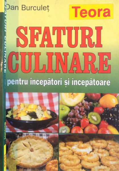 SFATURI CULINARE PENTRU INCEPATORI SI INCEPATOARE de DAN BURCULET, 2002