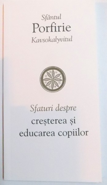 SFATURI DESPRE CRESTEREA SI EDUCAREA COPIILOR , 2016