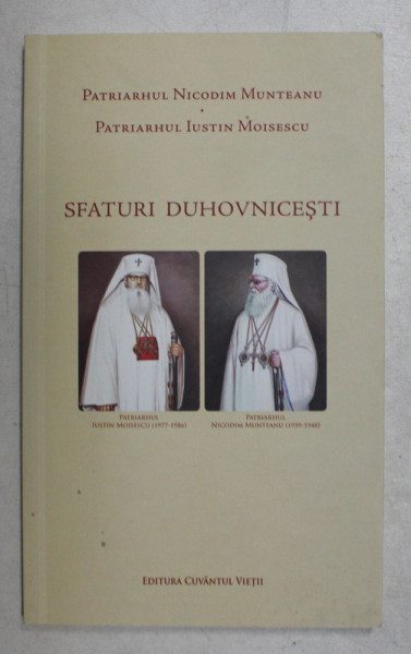 SFATURI DUHOVNICESTI de PATRIARHUL NICODIM MUNTEANU , PATRIARHUL IUSTIN MOISESCU , 2019