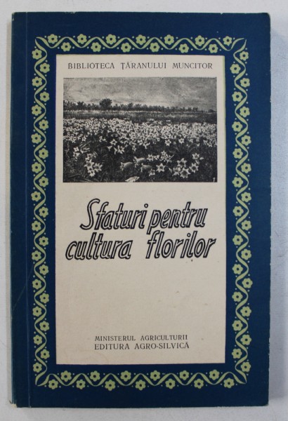 SFATURI PENTRU CULTURA FLORILOR , 1960