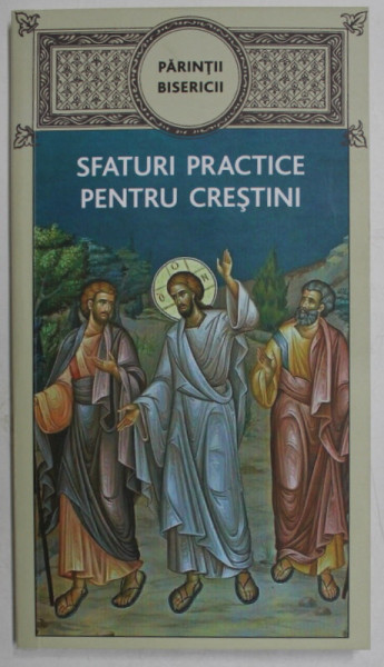 SFATURI PRACTICE PENTRU CRESTINI , 2023