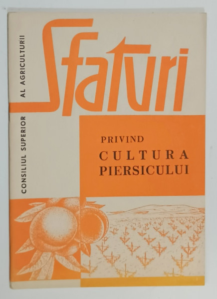 SFATURI PRIVIND CULTURA PIERSICULUI de P. POPA si V.COCIU , 1966