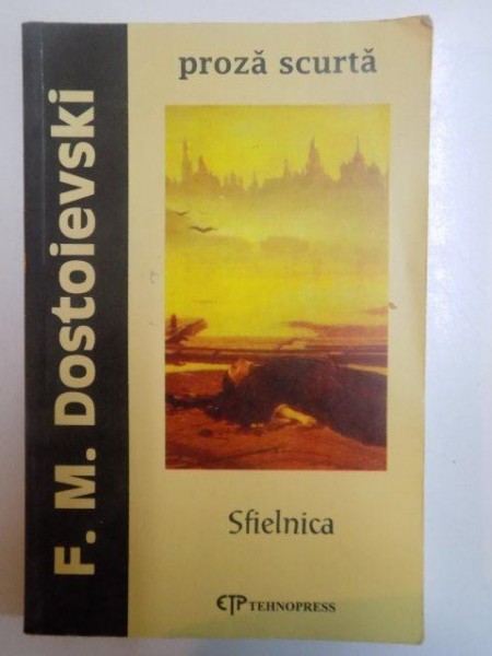 SFIELNICA de F M DOSTOIEVSKI , 2006