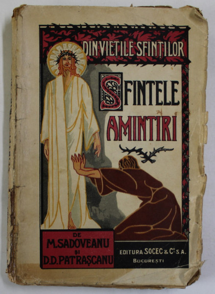 SFINTELE AMINTIRI - DIN VIETILE SFINTILOR- M. SADOVEANU SI D.D. PATRASCANU   -1926
