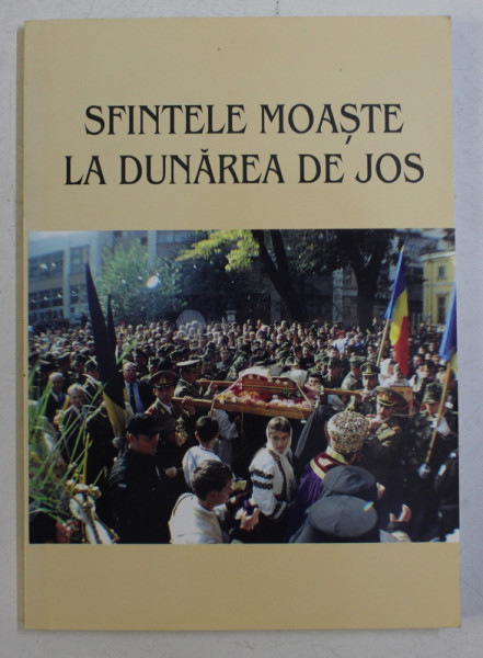 SFINTELE MOASTE LA DUNAREA DE JOS , 2006