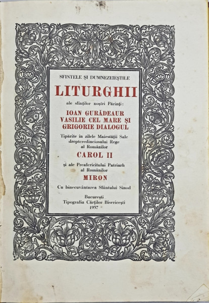 SFINTELE SI DUMNEZEIESTILE LITURGHII ALE SFINTILOR NOSTRI PARINTI , IOAN GURADEAUR , VASILE CEL MARE SI GRIGORIE DIALOGUL  1937