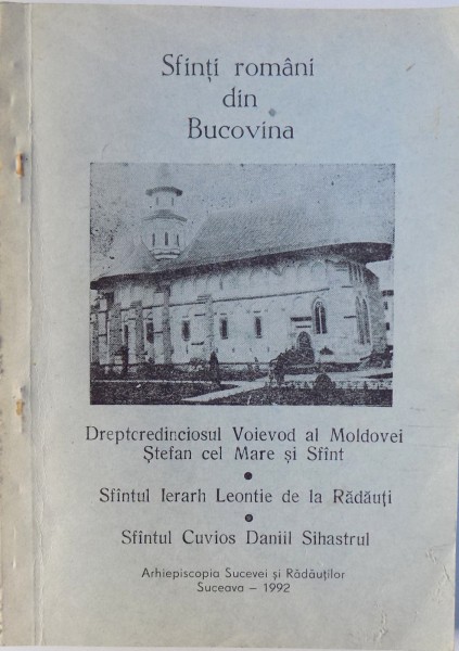 SFINTI ROMANI DIN BUCOVINA ,redactor responsabil Prot. GORAS AUREL , 1992