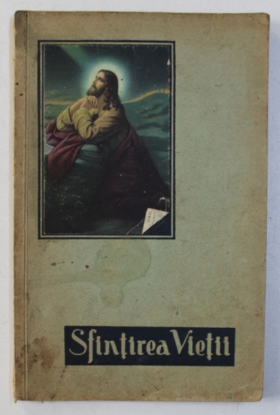SFINTIREA VIETII de E.G. WHITE , EDITIE INTERBELICA