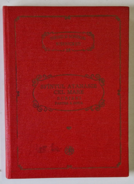 SFINTUL ATANASIE CEL MARE - SCRIERI - PARTEA A DOUA , COLECTIA PARINTI SI SCRIITORI BISERICESTI de ATANASIE CEL MARE, 1988 , LIPSA FRAGMENT PAGINA DE GARDA
