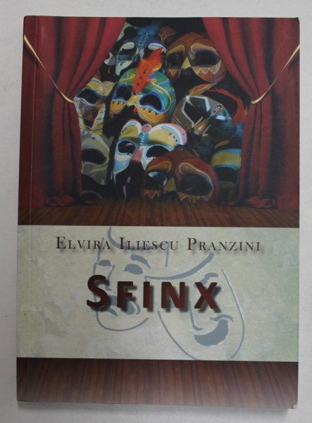SFINX - TEATRU de ELVIRA ILIESCU PRANZINI , 2002, DEDICATIE *