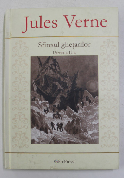 SFINXUL GHETARILOR , PARTEA A II - A de JULES VERNE , 2010