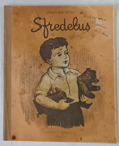 SFREDELUS de DEMOSTENE BOTEZ , PREZINTA PETE SI URME DE UZURA , LIPSA PAGINA DE TITLU , 1953