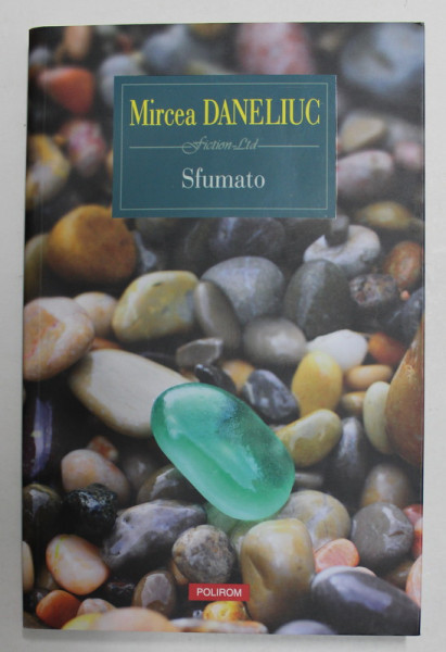 SFUMATO   - roman de MIRCEA DANELIUC , 2019