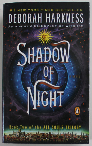 SHADOW OF NIGHT , BOOK TWO by DEBORAH HARKNESS , 2013