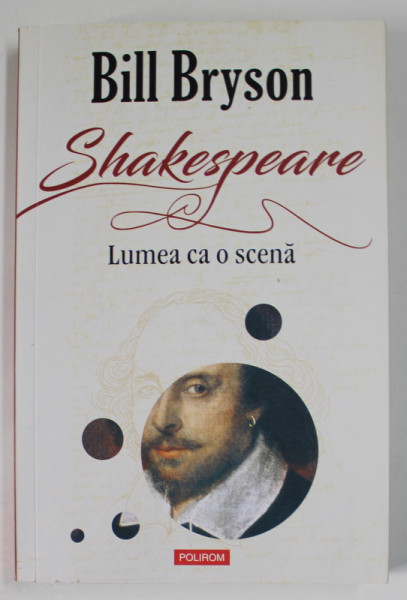 SHAKESPEARE , LUMEA CA O SCENA de BILL BRYSON , 2023