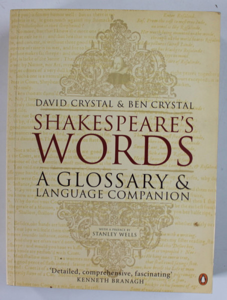 SHAKESPEARE 'S WORDS , A GLOSSARY and LANGUAGE COMPANION by DAVID CRYSTAL and BEN CRYSTAL , 2002