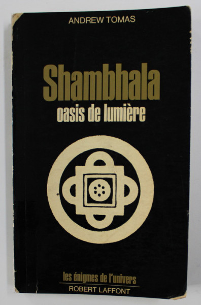 SHAMBHALA OASIS DE LUMIERE par ANDREW TOMAS , 1976