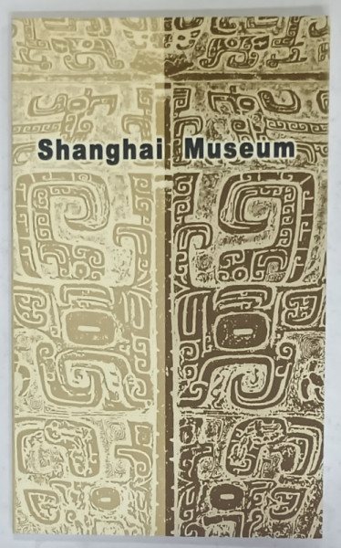 SHANGAI  MUSEUM , ALBUM DE ARTA , ANII  '2000