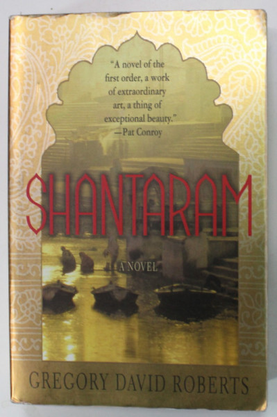 SHANTARAM , a novel by GREGORY DAVID ROBERTS , 2004