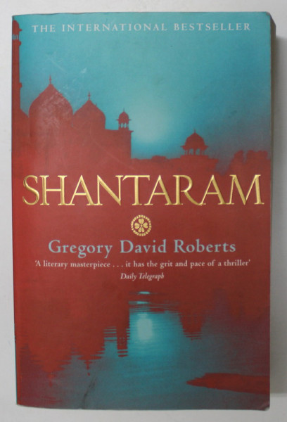 SHANTARAM by GREGORY DAVID ROBERTS , 2004