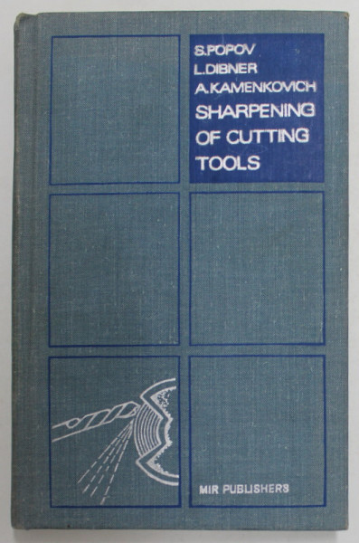 SHARPENING OF CUTTING TOOLS by S. POPOV ...A. KAMENKOVICH , 1972