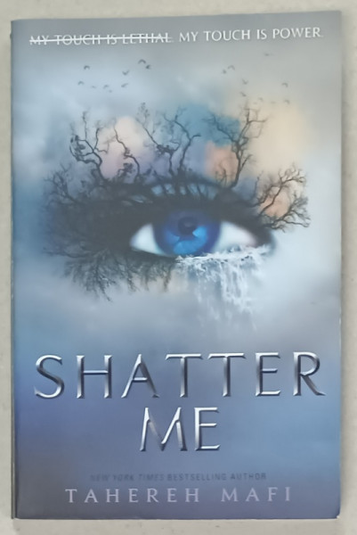 SHATTER ME by TAHEREH MAFI , 2018