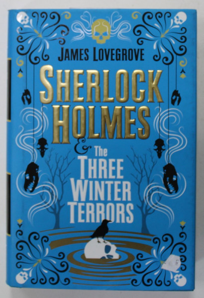 SHERLOCK HOLMES and THREE WINTER TERRORS by JAMES LOVEGROVE , 2021