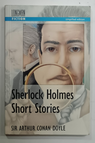 SHERLOCK  HOLMES , SHORT STORIES by SIR  ARTHUR CONAN DOYLE ,simplified edition by ANTHONY LAUDE , 1993