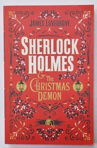 SHERLOCK HOLMES , THE CHRISTMAS DEMON by JAMES LOVEGROVE , 2020 , COPERTA SPATE CU DEFECTE