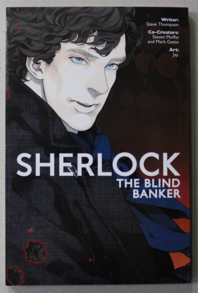 SHERLOCK - THE BLIND BANKER , by STEVE THOMPSON , art JAY , 2017, BENZI DESENATE *