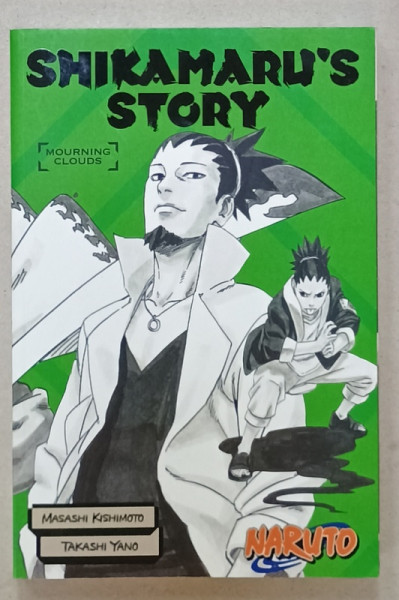 SHIKAMARU 'S STORY , MOURNING CLOUDS by MASASHI KISHIMOTO and TAKASHI YANO , 2021