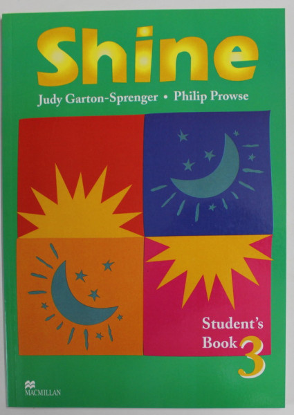 SHINE , STUDENT ' S BOOK , VOLUME III by JUDY GARTON - SPRENGER and PHILIP PROWSE , 2014