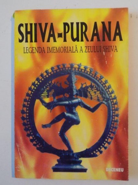 SHIVA - PURANA , LEGENDA IMEMORIALA A ZEULUI SHIVA , 1995