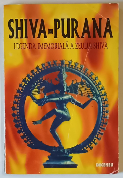 SHIVA - PURANA , LEGENDA IMEMORIALA A ZEULUI SHIVA , 1995 , * PREZINTA URME DE INDOIRE