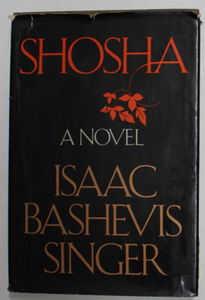 SHOSHA  ,  a novel by ISAAC BASHEVIS SINGER , 1978