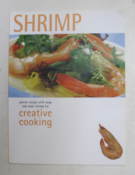 SHRIMP  - SPECIAL RECIPES WITH LARGE AND SMALL SHRIMP FOR CREATIVE COOKING , 2002