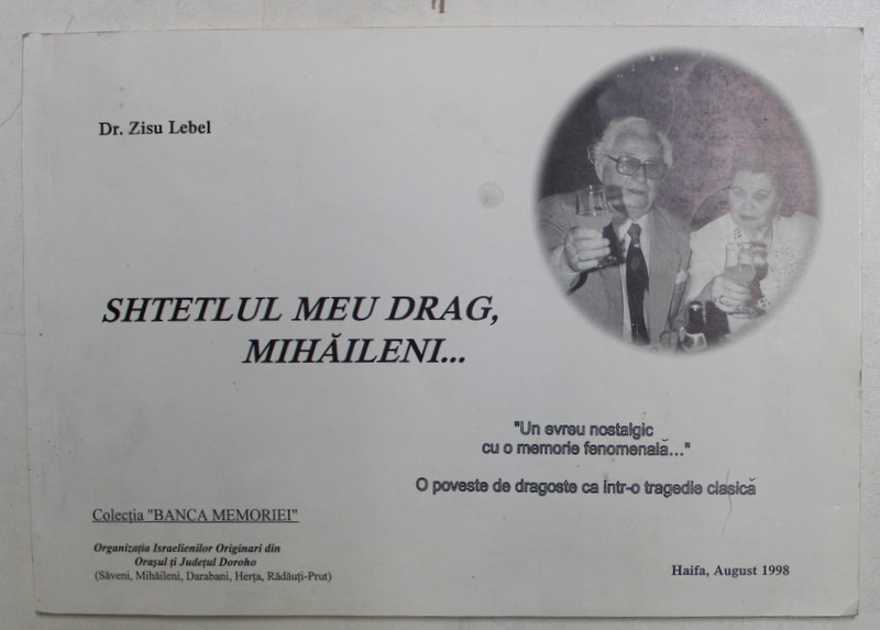 SHTETLUL MEU DRAG , MIHAILENI de ZISU LEBEL , 1998