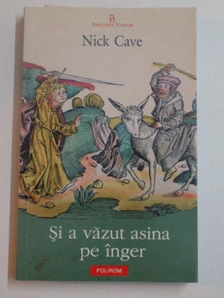 SI A VAZUT ASINA PE INGER de NICK CAVE , 2010 * MINIMA UZURA
