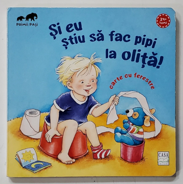 SI EU STIU SA FAC PIPI LA OLITA ! , CARTE CU FERESTRE , 24+ LUNI , 2021