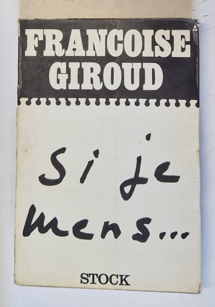 SI JE MENS ...par FRANCOIS GIROUD , 1972