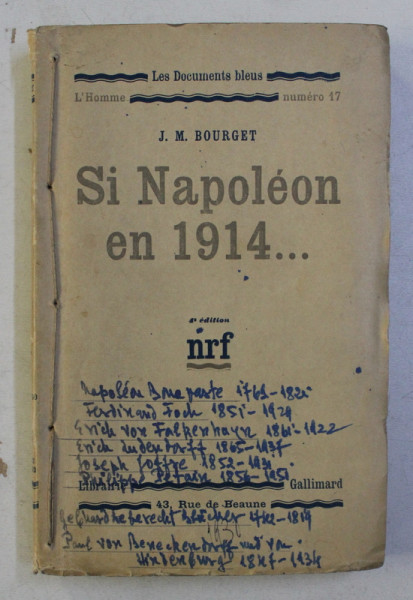 SI NAPOLEON EN 1914 ...par J. M. BOURGET , EDITIE INTERBELICA , PREZINTA INSEMNARI CU STILOUL*