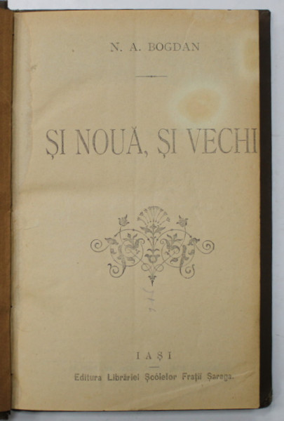 SI NOUA , SI VECHI de N. A BOGDAN , SFARSITUL SEC. XIX