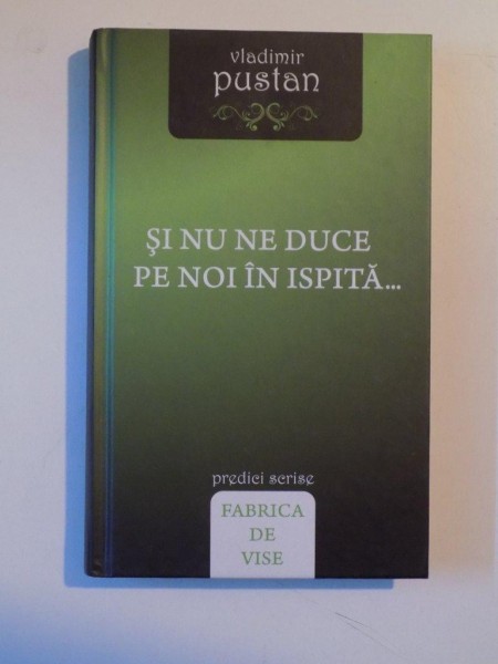 SI NU NE DUCE PE NOI IN ISPITA... de VLADIMIR PUSTAN, 2010