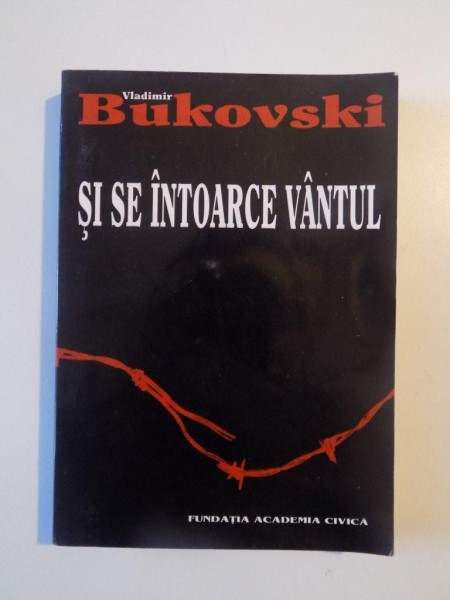 SI SE INTOARCE VANTUL de VLADIMIR BUKOVSKI 2002