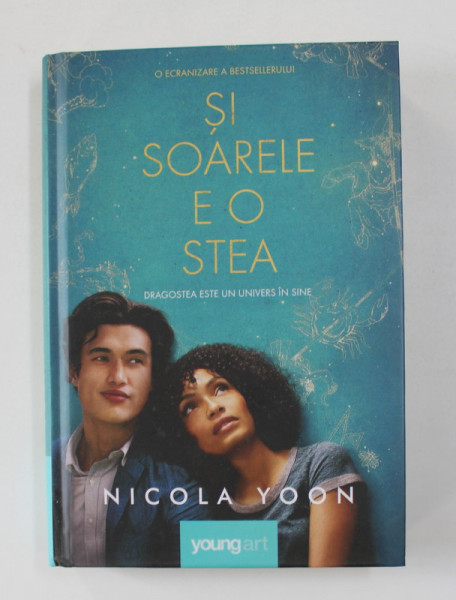 SI SOARELE E O STEA - roman de NICOLA YOON , 2017