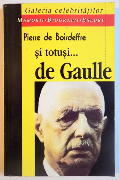 SI TOTUSI...DE GAULLE de  PIERRE DE BOISDEFFRE , 1997
