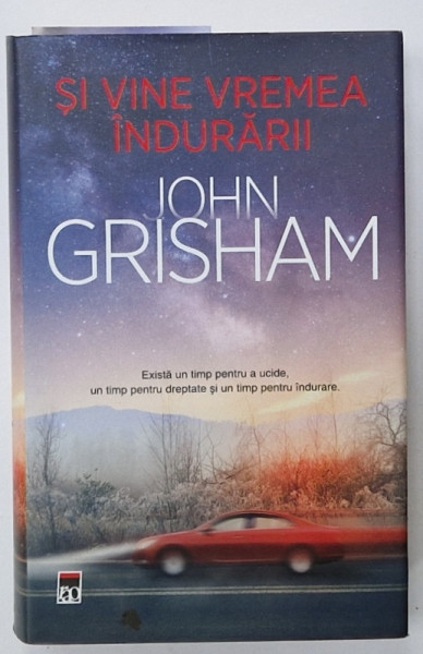 SI VINE VREMEA INDURARII de JOHN GRISHAM , 2021