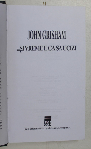 ...SI VREME E CA SA UCIZI de JOHN GRISHAM , 2000
