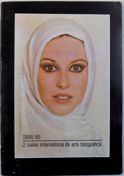 SIBIU 85 -  2. SALON INTERNATIONAL DE ARTA FOTOGRAFICA , 1985